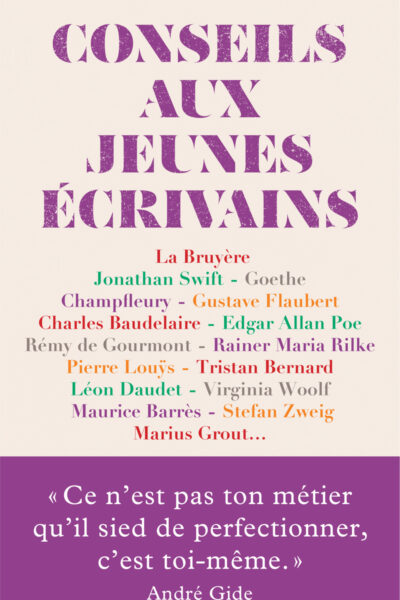 CONSEILS AUX JEUNES ECRIVAINS
