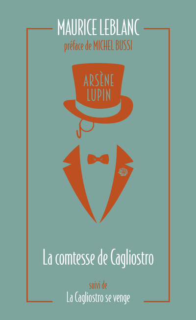 ARSENE LUPIN, LA COMTESSE DE CAGLIOSTRO - SUIVI DE LA CAGLIOSTRO SE VENGE