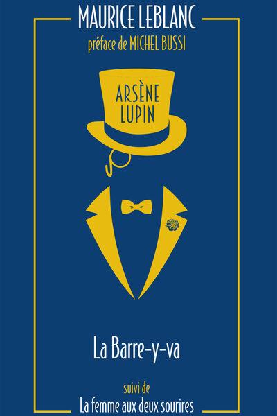 ARSENE LUPIN, LA BARRE-Y-VA - SUIVI DE LA FEMME AUX DEUX SOURIRES