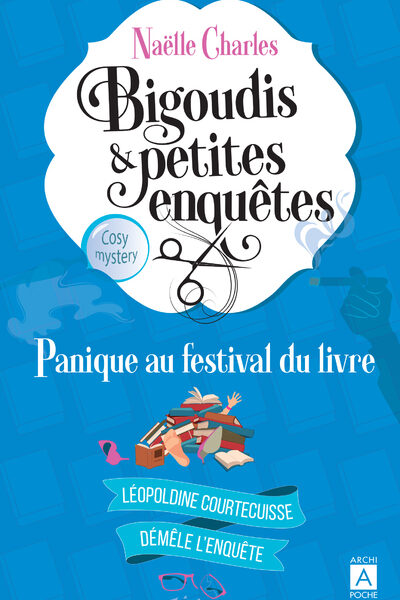 BIGOUDIS ET PETITES ENQUETES - TOME 5 PANIQUE AU FESTIVAL DU LIVRE