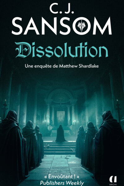 DISSOLUTION - UNE ENQUÊTE DE MATTHEW SHARDLAKE