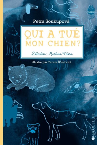 QUI A TUE MON CHIEN ? DETECTIVE : MARTINA VAVRA