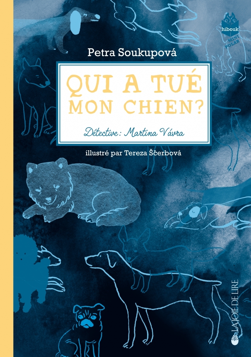 QUI A TUE MON CHIEN ? DETECTIVE : MARTINA VAVRA