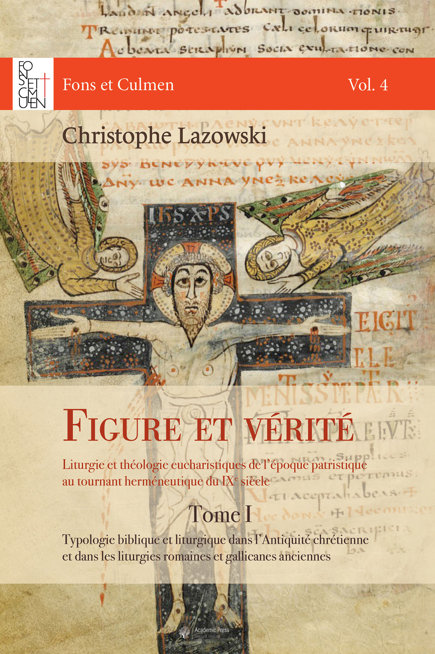 FIGURE ET VERITE. LITURGIE ET THEOLOGIE EUCHARISTIQUES DE L'EPOQUE PATRISTIQUE AU TOURNANT HERMENEU