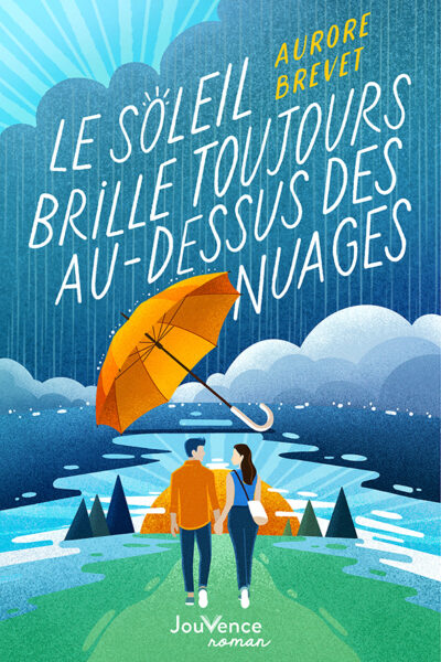 LE SOLEIL BRILLE TOUJOURS AU-DESSUS DES NUAGES