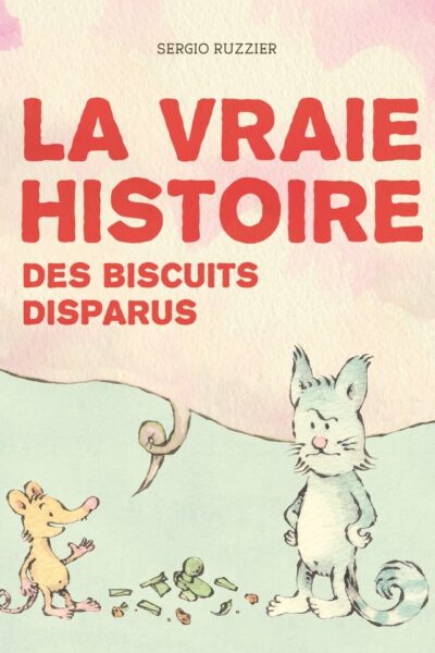 LA VRAIE HISTOIRE - DES BISCUITS DISPARUS