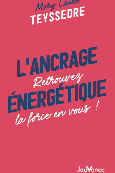 L'ANCRAGE ENERGETIQUE