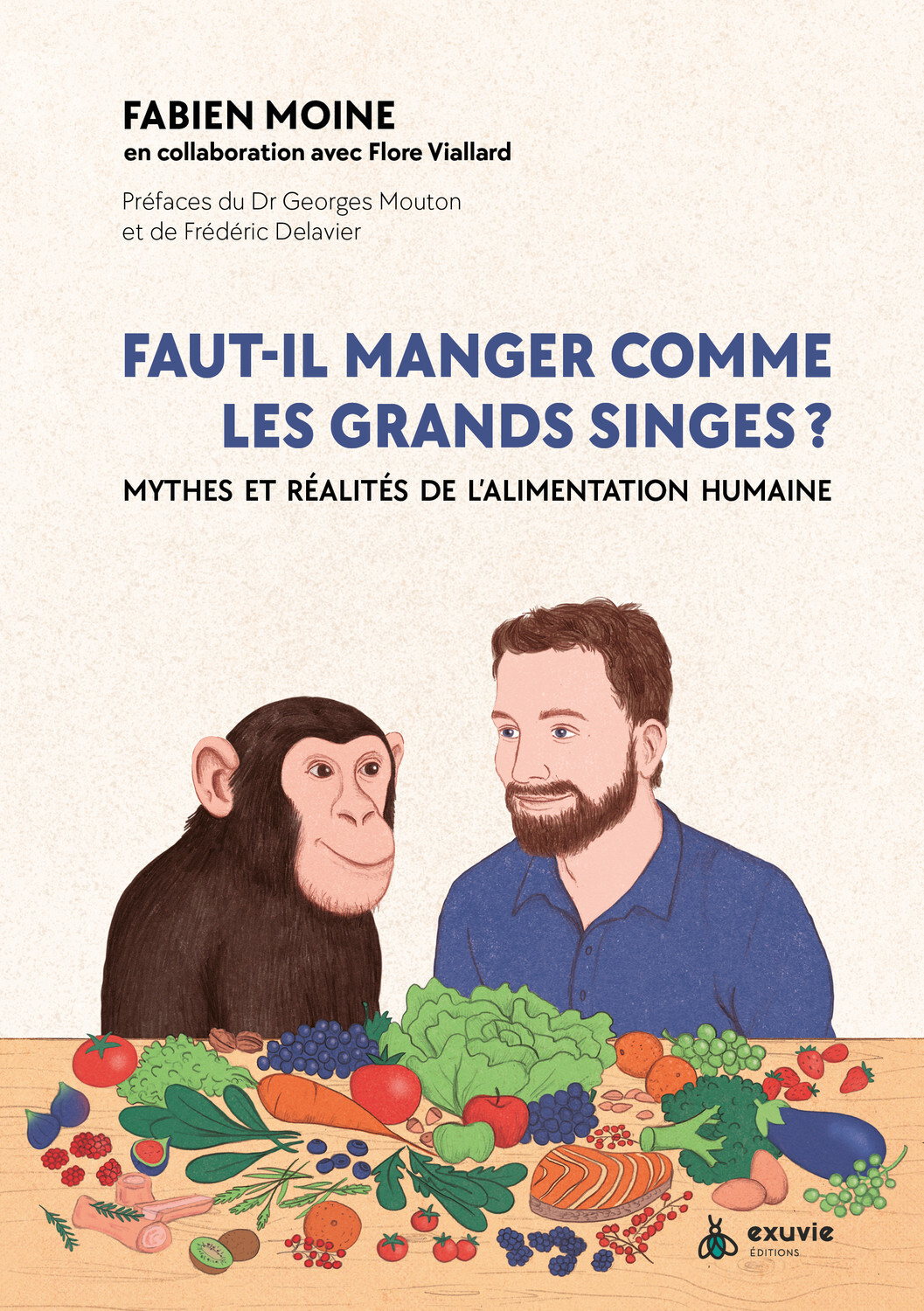 FAUT-IL MANGER COMME LES GRANDS SINGES ? UNE HISTOIRE DE L'ALIMENTATION HUMAINE, POUR SE NOURRIR AU-