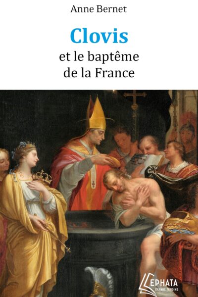 CLOVIS ET LE BAPTEME DE LA FRANCE