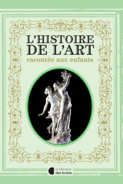 L'HISTOIRE DE L'ART RACONTEE AUX ENFANTS (2023)