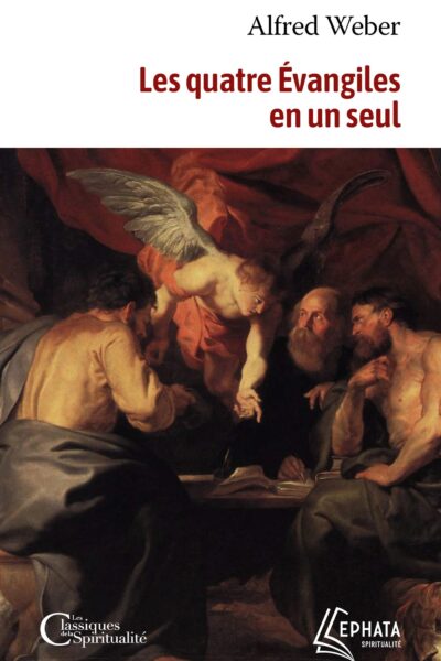 LES QUATRE EVANGILES EN UN SEUL