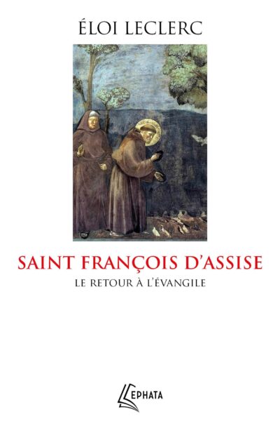SAINT FRANCOIS D'ASSISE - LE RETOUR A L'EVANGILE
