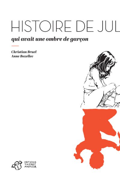 HISTOIRE DE JULIE QUI AVAIT UNE OMBRE DE GARCON