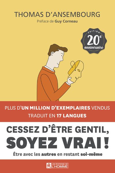 CESSEZ D'ÊTRE GENTIL, SOYEZ VRAI ! - 20EME ANNIVERSAIRE
