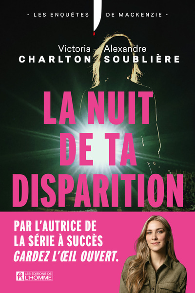 LA NUIT DE TA DISPARITION - LE ROMAN DE LA REINE DU TRUE-CRIME VICTORIA CHARLTON