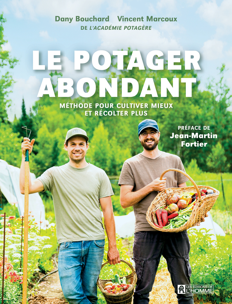 LE POTAGER ABONDANT - METHODE POUR CULTIVER MIEUX ET RECOLTER PLUS