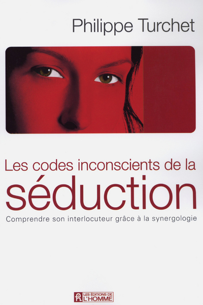 LES CODES INCONSCIENTS DE LA SEDUCTION