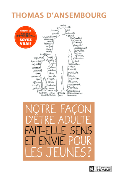 NOTRE FACON D'ÊTRE ADULTE FAIT-ELLE SENS ET ENVIE POUR LES JEUNES ?