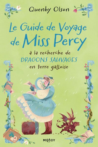 LE GUIDE DE VOYAGE DE MISS PERCY T02 A LA RECHERCHE DE DRAGONS SAUVAGES EN TERRE GALLOISE