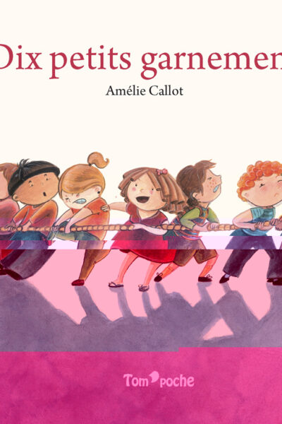 DIX PETITS GARNEMENTS