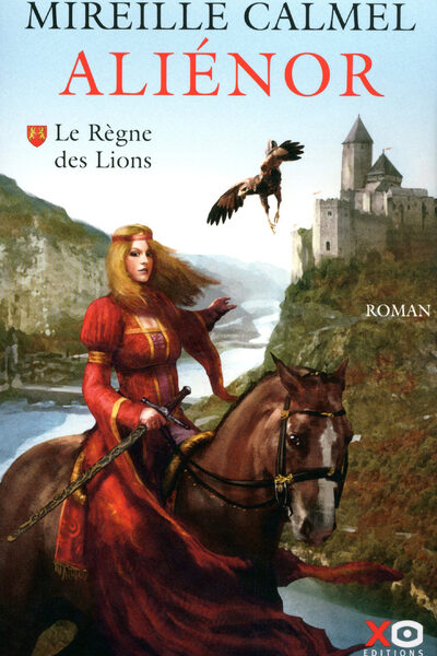 ALIENOR T01 LE REGNE DES LIONS
