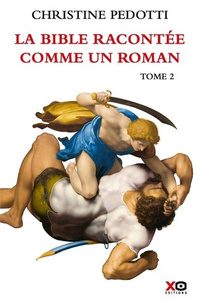 T2 LA BIBLE RACONTEE COMME UN ROMAN - TOME 2