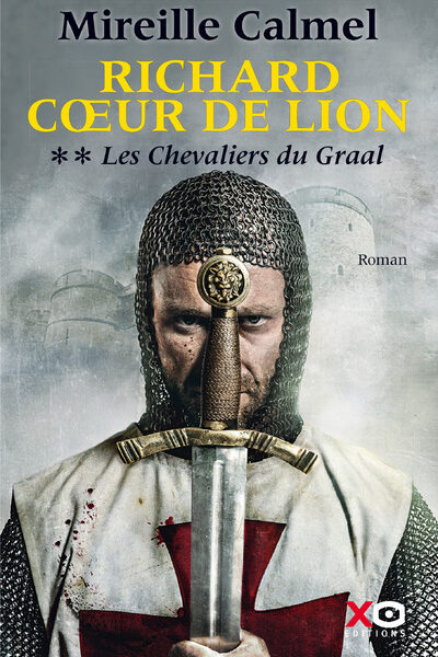 RICHARD COEUR DE LION T02 LES CHEVALIERS DU GRAAL