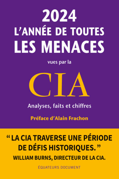 2024, L'ANNEE DE TOUTES LES MENACES VUES PAR LA CIA