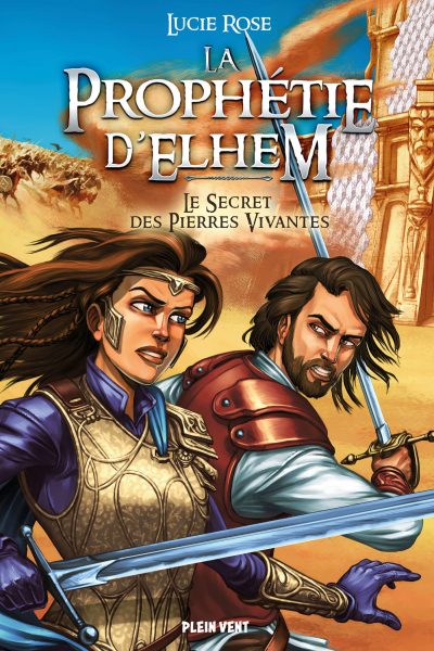 LA PROPHETIE D'ELHEM T01 LE SECRET DES PIERRES VIVANTES