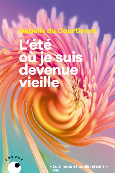 L'ETE OU JE SUIS DEVENUE VIEILLE