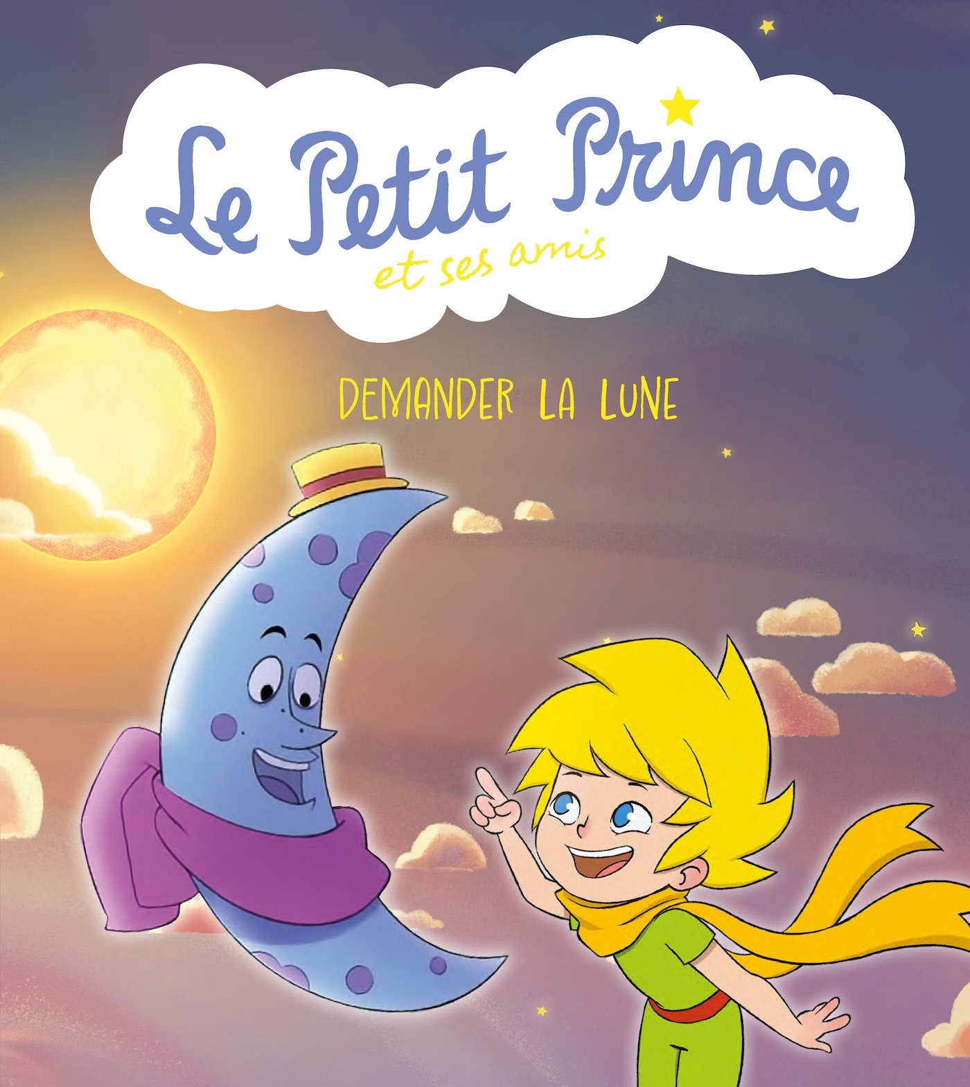 LE PETIT PRINCE ET SES AMIS : DEMANDER LA LUNE