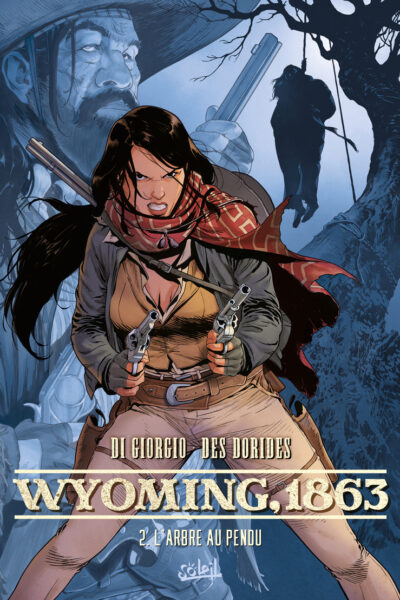 WYOMING, 1863 T02 L'ARBRE AU PENDU