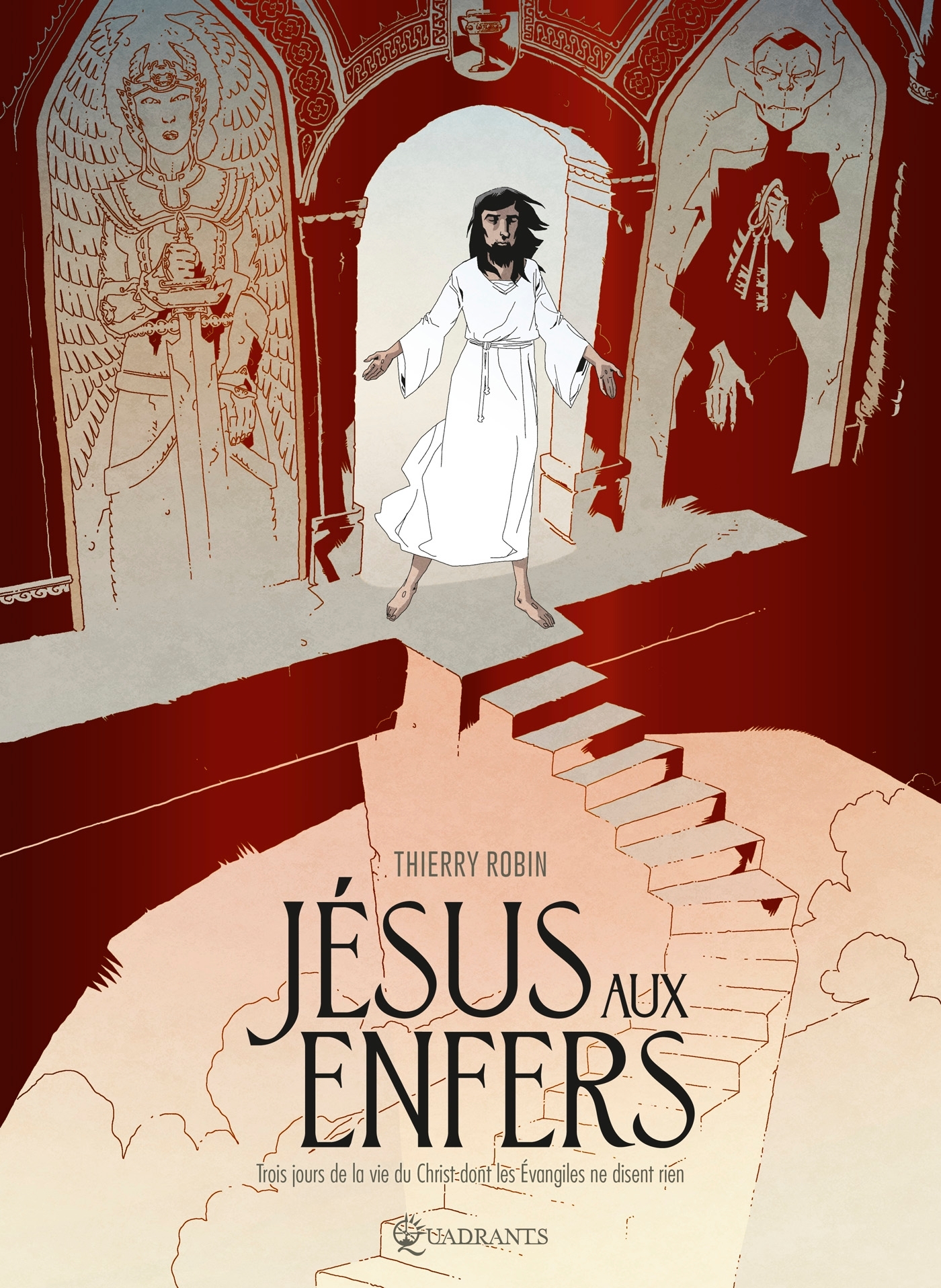 JESUS AUX ENFERS - TROIS JOURS DE LA VIE DU CHRIST DONT LES EVAGINLES NE DISENT RIEN