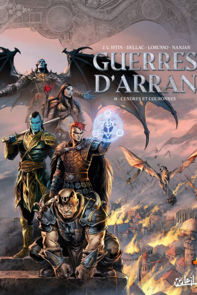 GUERRES D'ARRAN T08 - CENDRES ET COURONNES