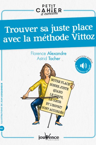 TROUVER SA JUSTE PLACE AVEC LA METHODE VITTOZ