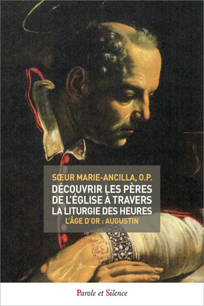 DECOUVRIR LES PERES DE L'EGLISE A TRAVERS LA LITURGIE DES HEURES - TOME 4