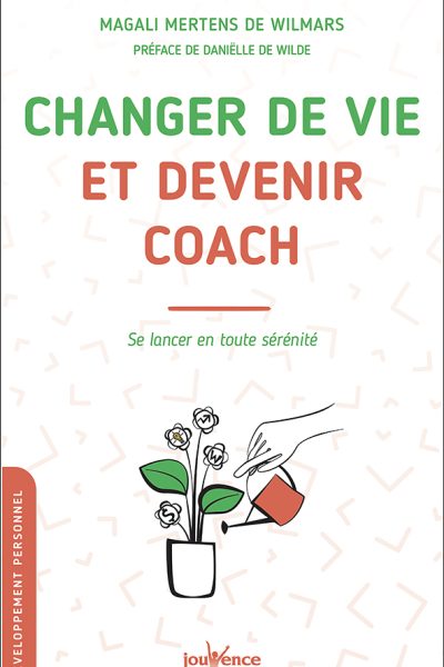 CHANGER DE VIE ET DEVENIR COACH