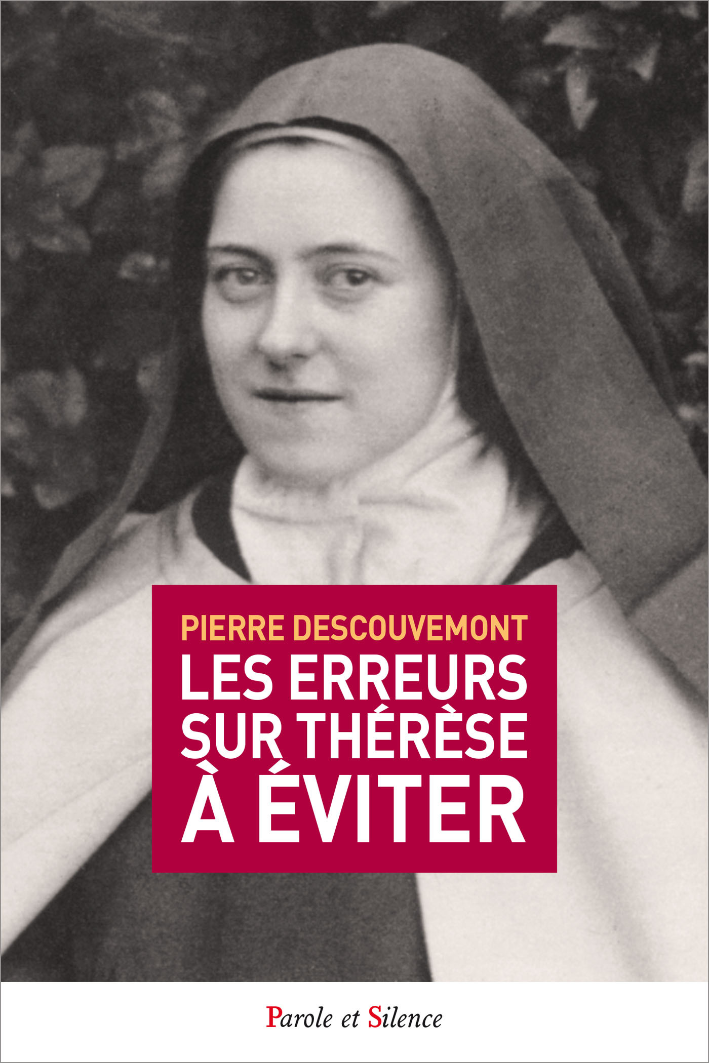 LIRE EN VERITE THERESE DE L'ENFANT JESUS CONTRESENS A EVITER