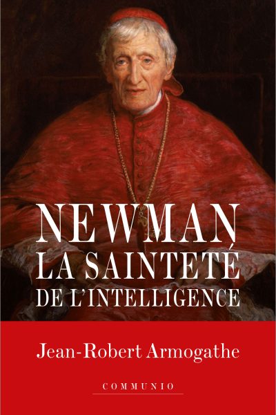 NEWMAN - LA SAINTETE DE L'INTELLIGENCE