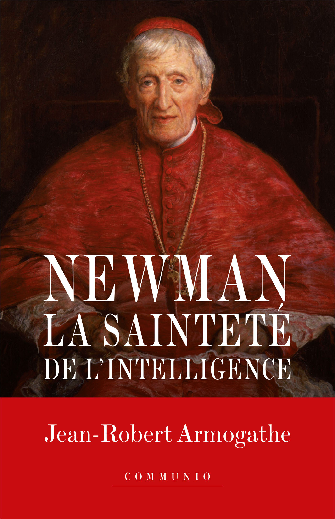 NEWMAN - LA SAINTETE DE L'INTELLIGENCE