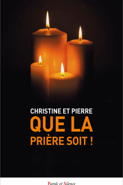 QUE LA PRIERE SOIT !