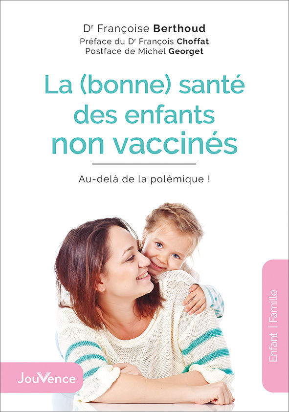 LA (BONNE) SANTE DES ENFANTS NON VACCINES