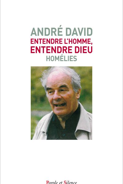 ENTENDRE L'HOMME, ENTENDRE DIEU HOMELIES