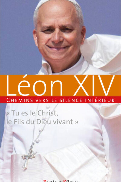 CHEMINS VERS LE SILENCE INTERIEUR AVEC LEON XIV TU ES LE CHRIST LE FILS DU DIEU VIVANT