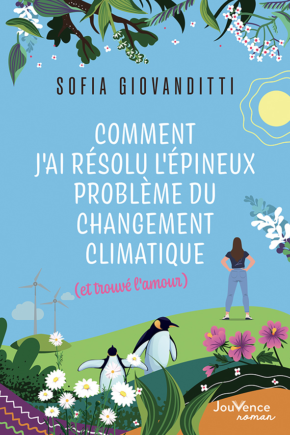 COMMENT J'AI RESOLU L'EPINEUX PROBLEME DU RECHAUFFEMENT CLIMATIQUE (ET TROUVE L'AMOUR)