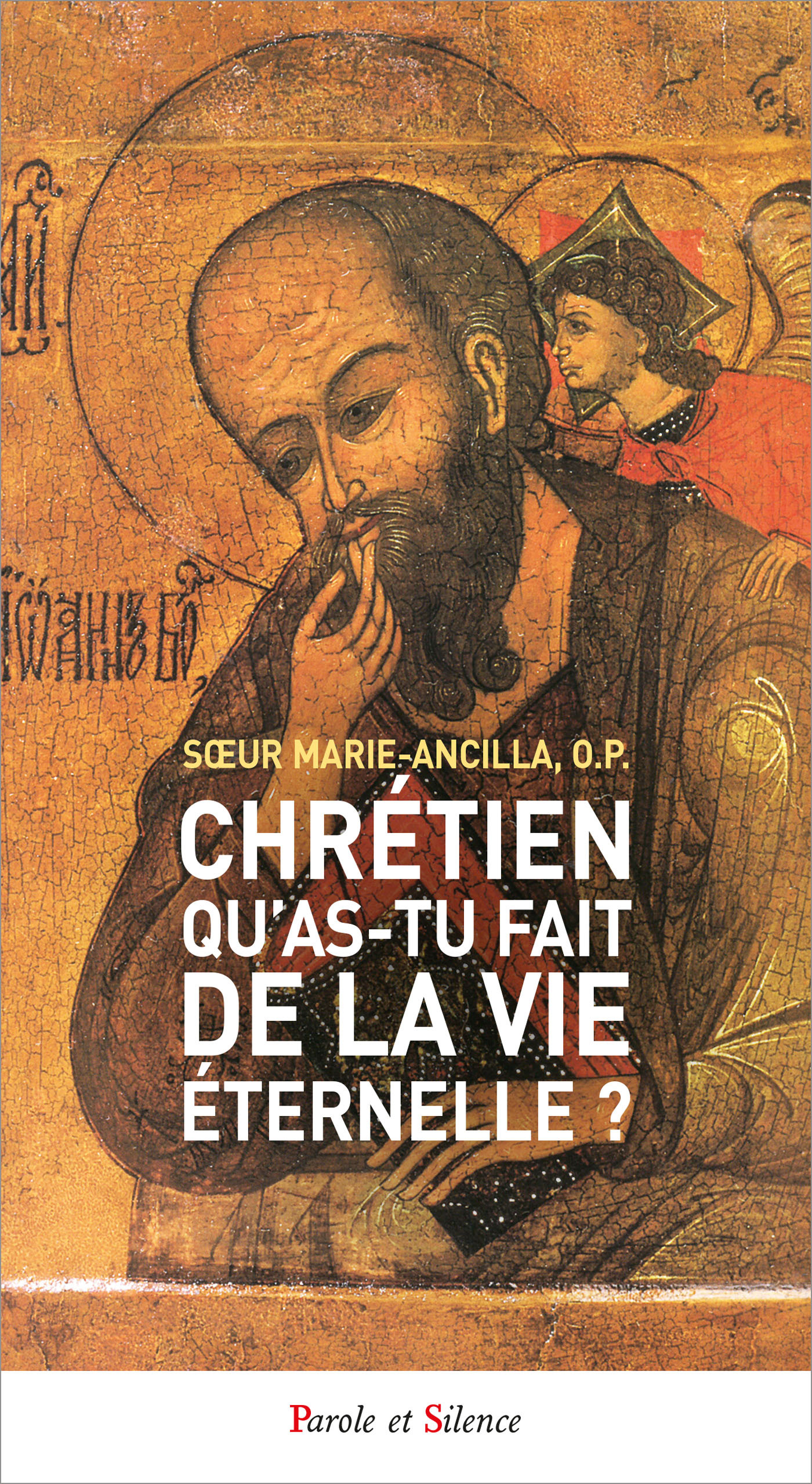 CHRETIEN, QU'AS-TU FAIT DE LA VIE ETERNELLE ? LECTURE SPIRITUELLE DE LA PREMIERE LETTRE DE SAINT J