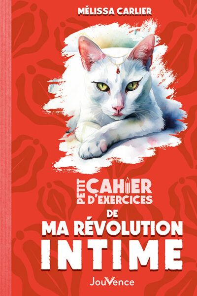 PETIT CAHIER D'EXERCICES DE MA REVOLUTION INTIME
