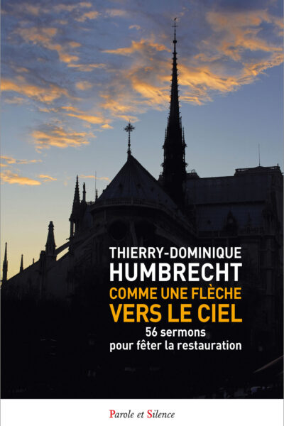 COMME UNE FLECHE VERS LE CIEL - 56 SERMONS POUR FÊTER LA RESTAURATION
