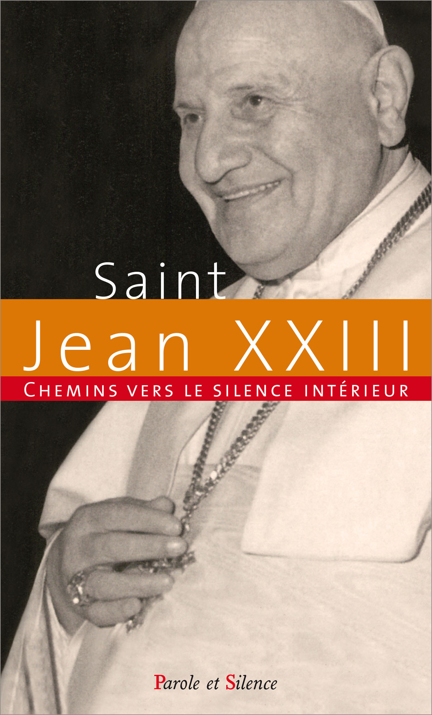 CHEMINS VERS LE SILENCE INTERIEUR AVEC JEAN XXIII