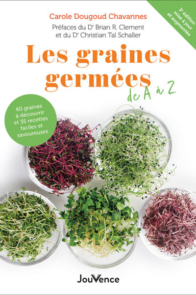LES GRAINES GERMEES DE A A Z - 60 GRAINES A DECOUVRIR ET 35 RECETTES FACILES ET SAVOUREUSES